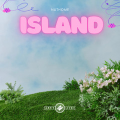 nuthome - Island [Summer Sounds Release]