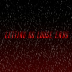 Letting Go Loose Ends