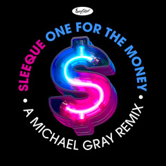One For The Money (Michael Gray Remix)