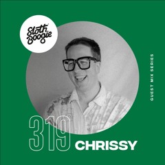 SlothBoogie Guestmix #319 - Chrissy