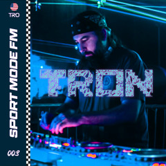 Sport Mode FM #003 (Ft. TRON)