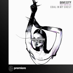 Premiere: Dove City feat. Tone of Arc - Coal in My Chest (UNDERHER Remix) - IAMHER