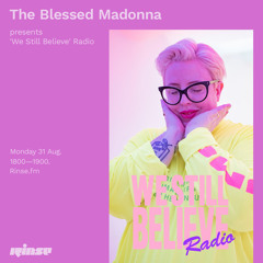 The Blessed Madonna presents 'We Still Believe' Radio: Club Future Nostalgia Inspo - 31 August 2020