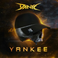 DANYE - YANKEE (FREE DOWNLOAD)