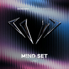 LANT - Mind set (Original mix)