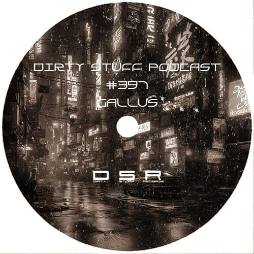 GALLUS - PODCAST DIRTY STUFF RECORDS