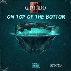 GTondo x DScrib - Bad Man (#OTOTB)