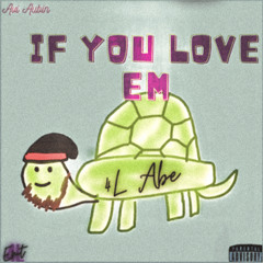 if you love em
