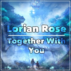 Lorian Rose - Together With You