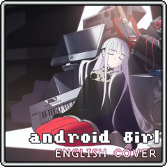 Android Girl (English Cover)