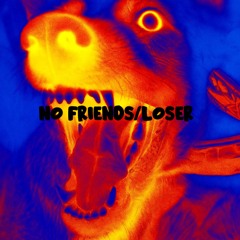 No Friends (No Social Life)