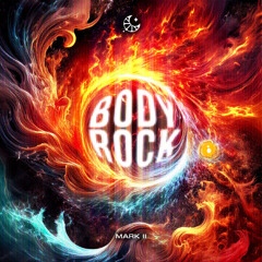 Mark II - Body Rock