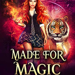 GET EBOOK 📝 Made For Magic: A Magical Academy Reverse Harem Story (Makings of a Witc