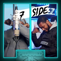 7 Side x Fumez The Engineer - Plugged In