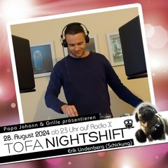 28.08.2024 - ToFa Nightshift mit Erik Lindenberg