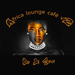 Africa Lounge Café Vol 2