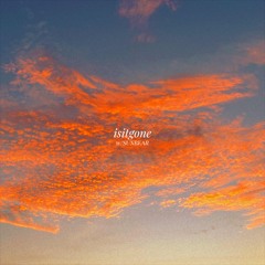 isitgone (w/ SUNBEAR)