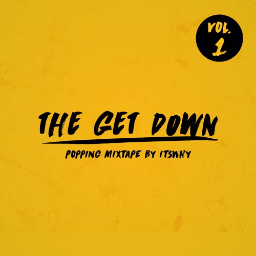 The Get Down Vol.1 (Popping Mixtape)