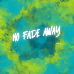 No Fadeaway