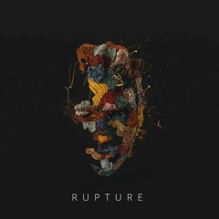 R U P T U R E