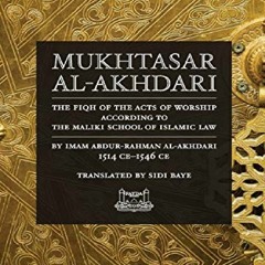 Download⚡️(PDF)❤️ Mukhtasar al-Akhdari: THE FIQH OF THE ACTS OF WORSHIP ACCORDING TO