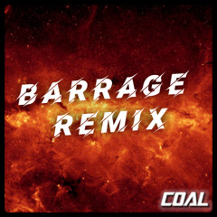 Halv - Barrage [ Coal's Remix ]