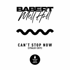 Babert, Mell Hall - Can't Stop Now (Italo Cut)