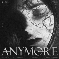 ANYMORE