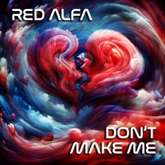 Don't Make Me