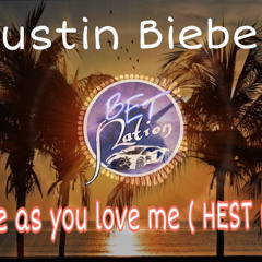 As long as you love me - Justin Beiber ( HEST Remix )