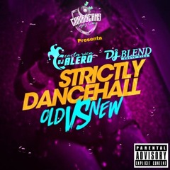 STRYCTLY DANCEHALL OLD VS NEW MIXTAPE (DJ CARELO and DJ BLEND)