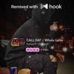 Python P x On Sightt - CALL DAT x Whole Latta (@beat-drip Hook Mashup)