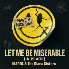 Let Me Be Miserable (In Peace)