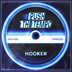 [FREE DL] Hooker - Push The Tempo
