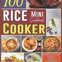 [VIEW] PDF ✔️ Mini Rice Cooker Cookbook: 100 Mouthwatering, Instant & Easy To Make Ri