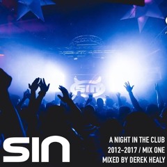 A Night In The Club / SIN 2012-2017 (Part 1)