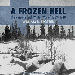 [Free] KINDLE ☑️ A Frozen Hell: The Russo-Finnish Winter War of 1939-1940 by  William