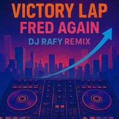 DJ Rafy - Victory Lap Remix