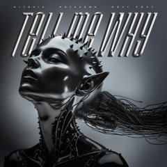 TELL ME WHY - ALYSHIA & PSY AASON & ROXYFOXY