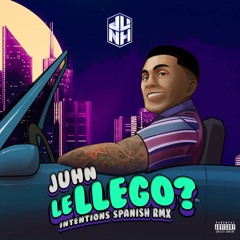 Juhn - Le Llego? (Intentions Spanish Remix)