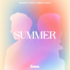 Michael Push - Summer (ft. Jordan Grace)