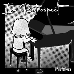 [In Retrospect] Mistakes