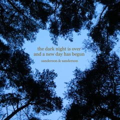 the dark night is over and a new day has begun