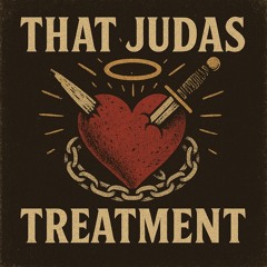 That Judas Treatment
