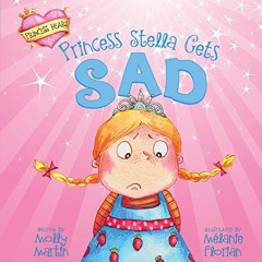 READ KINDLE 📝 Princess Stella Gets Sad (Princess Heart) by  Molly Martin &  MŽlanie