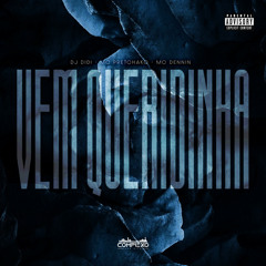 VEM QUERIDINHA - DJ DIDI, MC PRETCHAKO & MC DENNIN