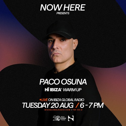 NOW HERE Radioshow - Hï Ibiza Warm Up Ep. 8 Paco Osuna