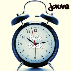 Jauve - Tick Tock