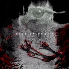 SOBER - Vita Ex Ferro