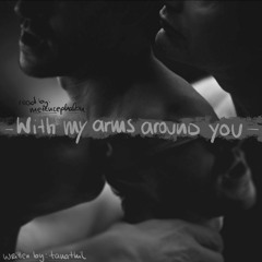 With My Arms Around You